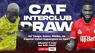 LIVE  DRAW CAF CHAMPIONS amp CAF CONFEDERATION CUP 20242025  JULY 11 2024 [upl. by Oretna]