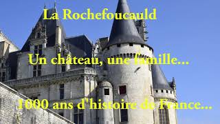 La Rochefoucauld un château une famille 1000 ans dhistoire [upl. by Adnesor149]