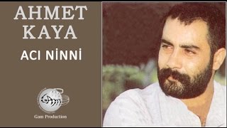 Acı Ninni Ahmet Kaya [upl. by Airemahs]