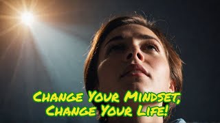 Change Your Mindset Change Your Life [upl. by Pascasia]