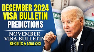 December 2024 Visa Bulletin Predictions  November Visa Bulletin 2024  Results amp Analysis [upl. by Arundel562]