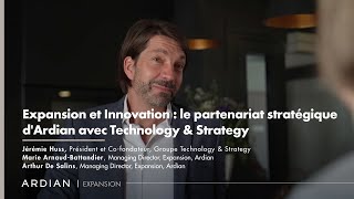 Expansion et Innovation  le partenariat stratégique dArdian avec Technology amp Strategy [upl. by Todhunter]