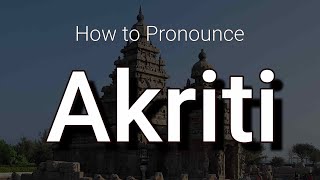 Akriti  Pronunciation and Meaning [upl. by Pratte]