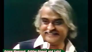 Anwar Maqsood Ashfaq Ahmed Javed Sheikh And Lehri l AGAY KI KHABAR [upl. by Auoy132]