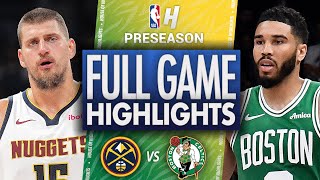 Denver Nuggets vs Boston Celtics  Full Game Highlights  October 6 2024 NBA Preseason [upl. by Ranson]