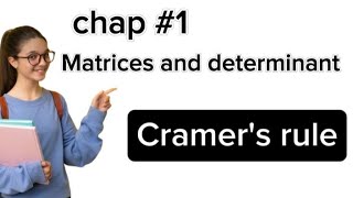 Cramers rule  class 9th  chap 1 matrices and determinant  basic math  math series education [upl. by Brittany]