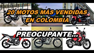 20 MOTOS MÁS VENDIDAS EN COLOMBIA HAGAN SU PROPIO ANÁLISIS [upl. by Pond910]