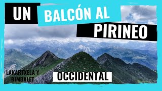 RUTAS SENDERISMO PIRINEOS  Lakartxela y Bimbalet Pirineo NavarroðŸ’šBALCÃ“N al PIRINEO occidental ðŸ¤© [upl. by Allehcram708]