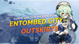 HIDDEN RUIN  Genshin Impact Entombed City  Outskirts Puzzle Guide [upl. by Letsirc704]