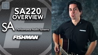 Overview of the Fishman SA220 Solo Performance System [upl. by Croix]