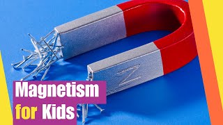 Magnetism for Kids  Learn All About Magnets  Science Lesson for Kids [upl. by Ardnaz]