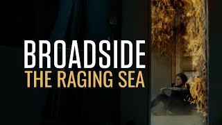 Broadside  The Raging Sea OFFICIAL MUSIC VIDEO [upl. by Derman]