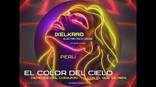 El color del cielo  Electro Tech House  IXELKRAO [upl. by Naitirb284]