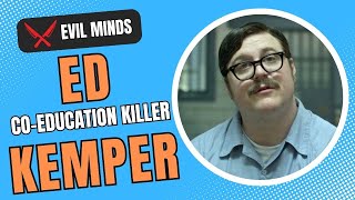 ED KEMPER  COEDUCATION KLLER psychopaths crime criminal crimehistory [upl. by Alodie]