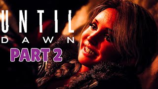 UNTIL DAWN REMAKE  100 Platinum Walkthrough No Commentary  PART 2 4K 60FPS PS5 [upl. by Coletta]