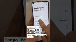 oppo A95 lupa akun googlefrp bypass no pc 2024 done shortvideo [upl. by Anaizit]