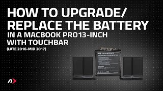 How to UpgradeReplace the Battery in a MacBook Pro 13inch late 2016  mid 2017 Touch Bar [upl. by Ikcim800]