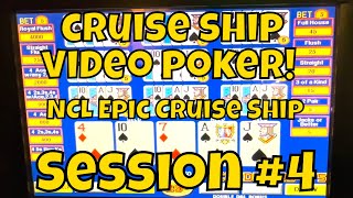 Cruise Ship Video Poker  NCL Epic  Session 3 of 6 [upl. by Htebazil]