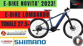 EBIKE LOMBARDO  TONALE 275  2023  MOTORE BOSCH PERFORMANCE  PREZZO [upl. by Asiak]