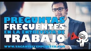 PREGUNTAS FRECUENTES en la entrevista de trabajo  VacantesyEmpleosYacom [upl. by Arjun]