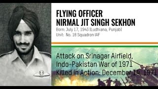 Param Vir Chakra Flying Officer Nirmal Jit Singh Sekhon [upl. by Yetta]