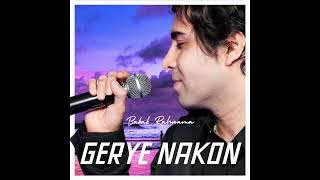 Babak Rahnama Gerye Nakon  Official Audio  Worldwide Persian Hit Song آهنگ عشق music [upl. by Akirre]