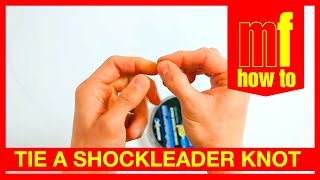 How To Tie A Shock Leader Knot [upl. by Itnuahsa]