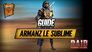 Guide Armanz le le Sublime  Une Dinguerie Absolue   Raid Shadow Legends  Serveur Test [upl. by Cozza]