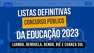 📚🎓 LISTAS DEFINITIVAS CONCURSO PÚBLICO DA EDUCAÇÃO 2023 LUANDA BENGUELA BENGO BIÉ E CUANZA SUL [upl. by Mistrot]