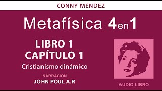 Metafísica 4 en 1 volumen 1  Conny Méndez audio libro voz humana Libro 1 Cap 1 [upl. by Ynnatirb499]