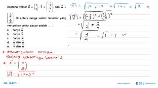 Diketahui vektor vektor u1 1 vektor v12 akar32 dan vektor w 1akar5 2akar5 [upl. by Pasahow]