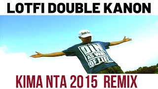 LOTFI DK REMIX 2015 kima Nta [upl. by Gnehp]