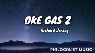 Richard Jersey  Oke Gas 2 Lyrics Karoke [upl. by Niret]