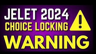 JELET 2024 Counselling Choice Locking Today‼️ WARNING⚠️ jelet2024 [upl. by Baal]