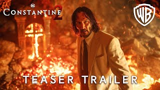 Constantine 2  Teaser Trailer  Keanu Reeves amp Warner Bros  DCs John Constantine 2025 [upl. by Eelanaj]