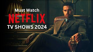 Top 10 Best New and Returning TV Shows on Netflix 2024 [upl. by Lissy]