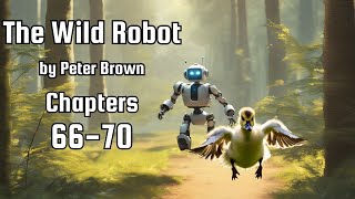 Chapters 6670 of quotThe Wild Robotquot by Peter Brown Audiobook [upl. by Braunstein]