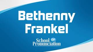 Learn How To Pronounce Bethenny Frankel [upl. by Myrwyn]