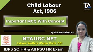 Child Labour Act 1986 MCQs for UGC NET Labour Welfare Code55 amp All PSU HR Exams [upl. by Welker]