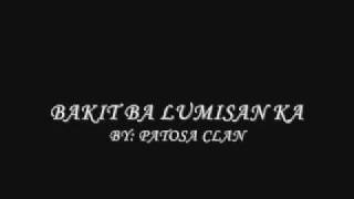 Bakit ba lumisan ka by cruel and wm13  PATOSA CLAN [upl. by Weissberg]