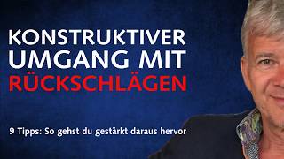 9 Tipps für den konstruktiven Umgang mit Rückschlägen – So gehst du gestärkt daraus hervor [upl. by Nehpets822]