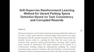 Self Supervise Reinforcement Learning Method for Vacant Parking Space Detection Based on Task Consis [upl. by Harilda513]