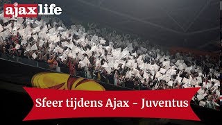 Sfeer tijdens Ajax  Juventus [upl. by Kcaj]