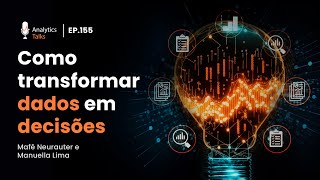 Como transformar dados em decisões Analytics Talks EP 155 [upl. by Suzanna]