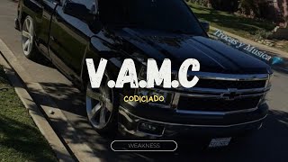 VAMC quotVamos Aclarando Muchas Cosasquot  Codiciado Letra [upl. by Amaso]