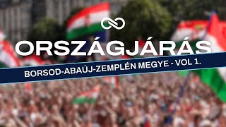 Tisza Párt I Országjárás I BorsodAbaújZemplén megye I Vol 1 [upl. by Nad]