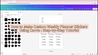 How to Make Custom Weekly Planner Stickers Using Canva StepbyStep Tutorial [upl. by Zoltai]