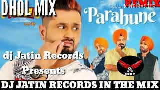 Parahune Dhol Mix Song Feat Ranjit Bawa Ft Dj Jatin Records Presents [upl. by Rosenkranz89]