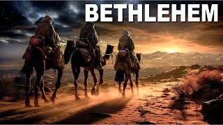 Bethlehem  City of Kings [upl. by Durwood788]