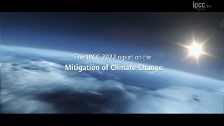 IPCC Sixth Assessment Report  Climate Change 2022 Mitigation of Climate Change trailer [upl. by Hoxie]